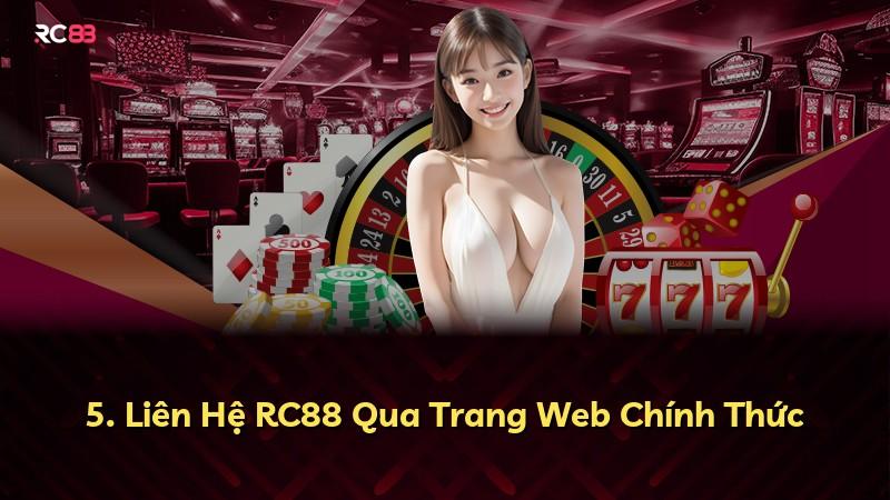 5. Liên Hệ RC88 Qua Trang Web Chính Thức