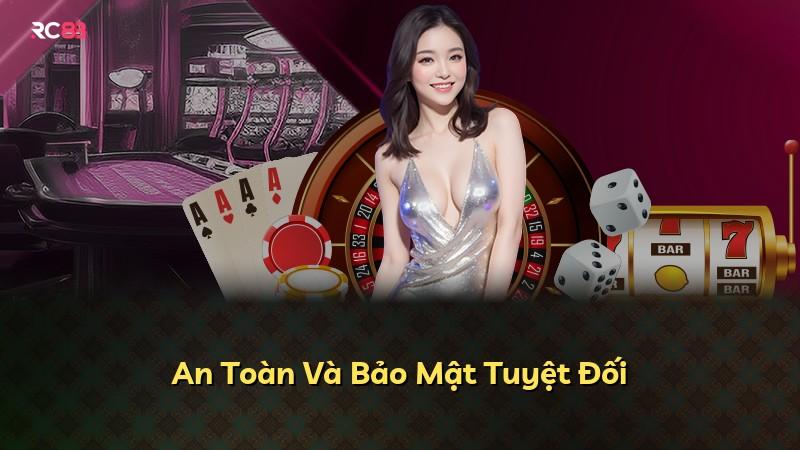 An Toàn Và Bảo Mật Tuyệt Đối