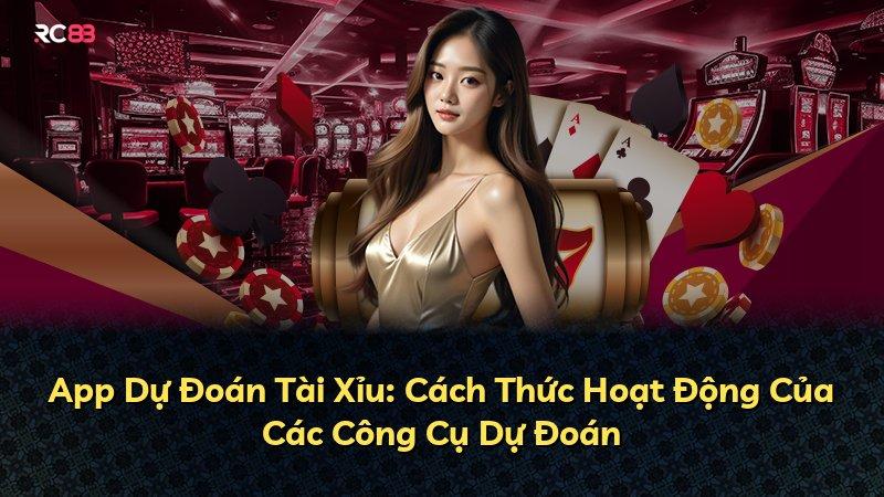 App Dự Đoán Tài Xỉu: Cách Thức Hoạt Động Của Các Công Cụ Dự Đoán