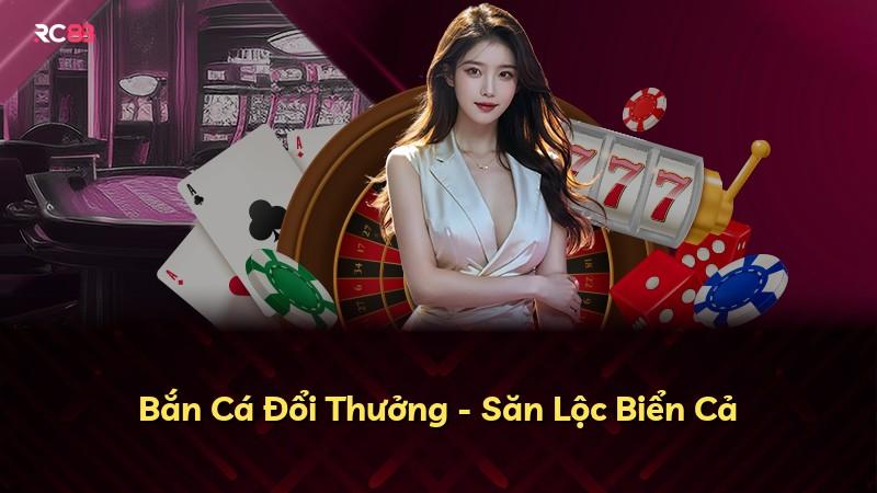 Bắn Cá Đổi Thưởng - Săn Lộc Biển Cả