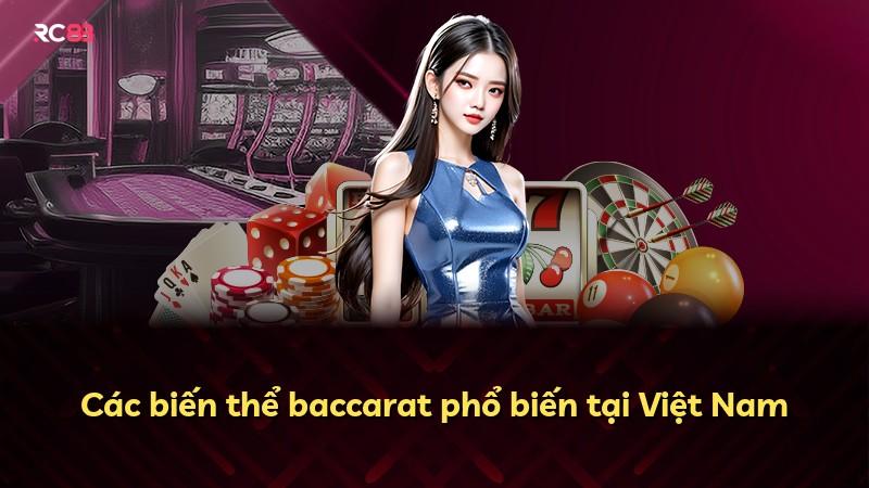 Các biến thể baccarat phổ biến tại Việt Nam