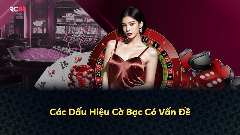 Các Dấu Hiệu Cờ Bạc Có Vấn Đề