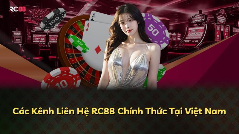 Các Kênh Liên Hệ RC88 Chính Thức Tại Việt Nam