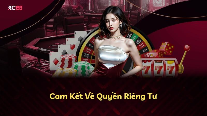 Cam Kết Về Quyền Riêng Tư