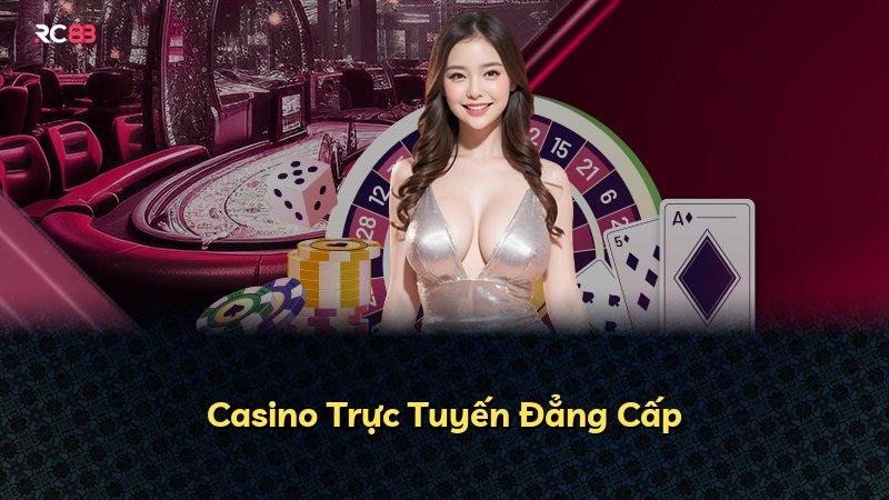 Casino Trực Tuyến Đẳng Cấp