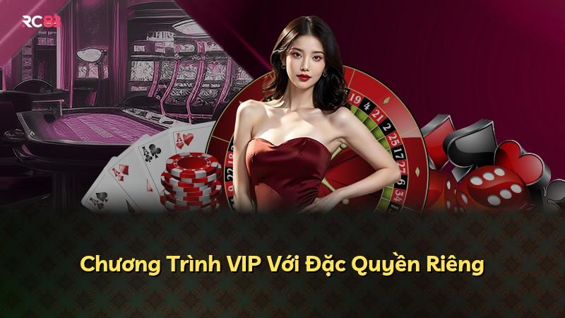 Chương Trình VIP Với Đặc Quyền Riêng