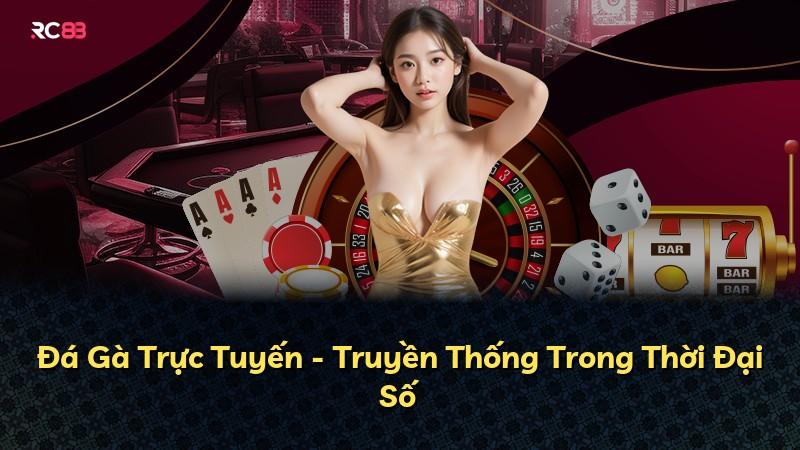 Đá Gà Trực Tuyến - Truyền Thống Trong Thời Đại Số
