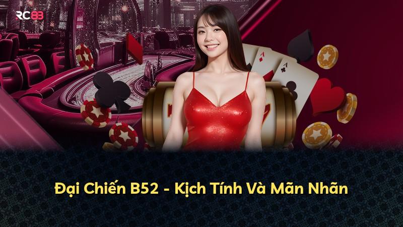 Đại Chiến B52 - Kịch Tính Và Mãn Nhãn