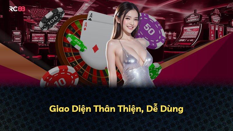 Giao Diện Thân Thiện, Dễ Dùng