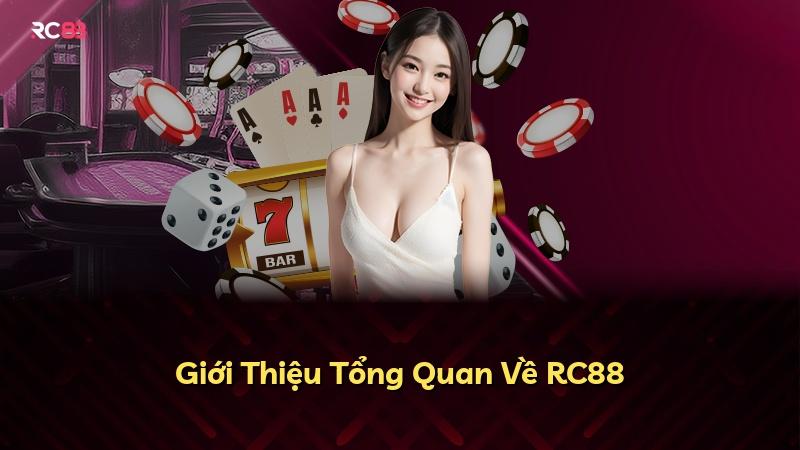 Giới Thiệu Tổng Quan Về RC88