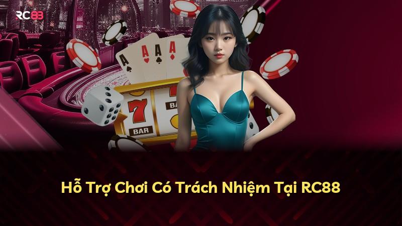 Hỗ Trợ Chơi Có Trách Nhiệm Tại RC88
