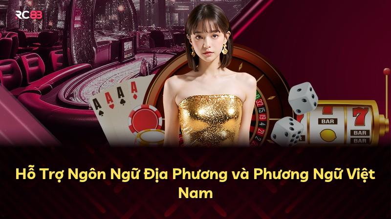 Hỗ Trợ Ngôn Ngữ Địa Phương và Phương Ngữ Việt Nam