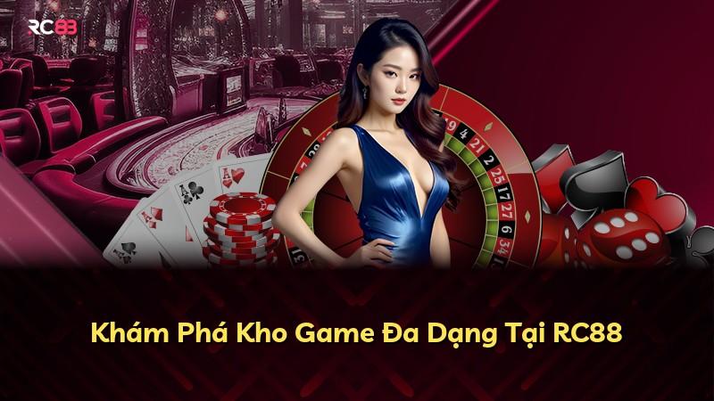 Khám Phá Kho Game Đa Dạng Tại RC88