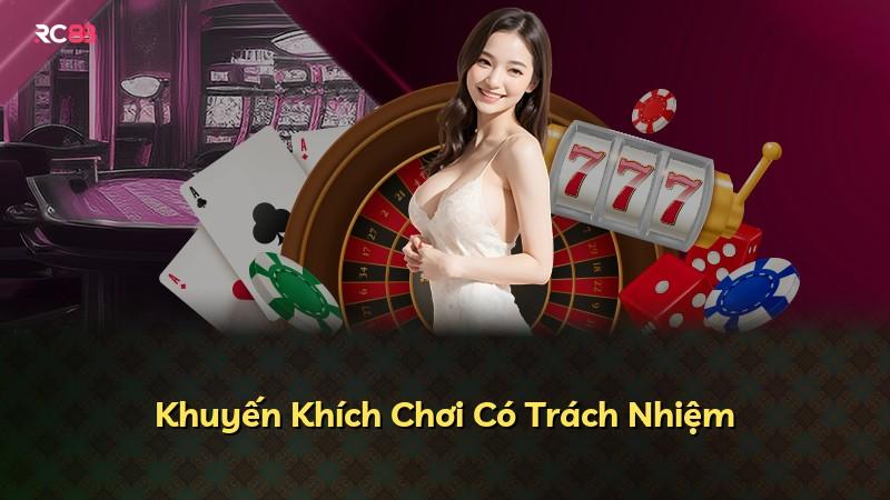 Khuyến Khích Chơi Có Trách Nhiệm