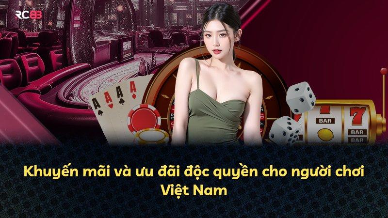 Khuyến mãi và ưu đãi độc quyền cho người chơi Việt Nam