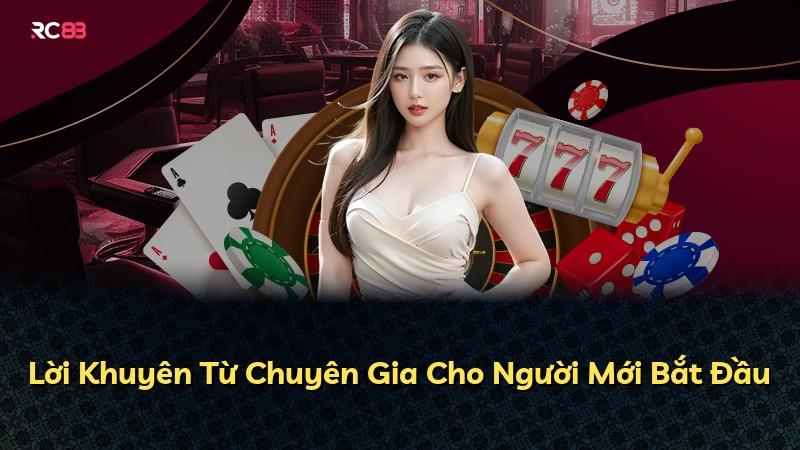 Lời Khuyên Từ Chuyên Gia Cho Người Mới Bắt Đầu