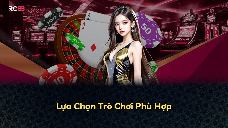Lựa Chọn Trò Chơi Phù Hợp