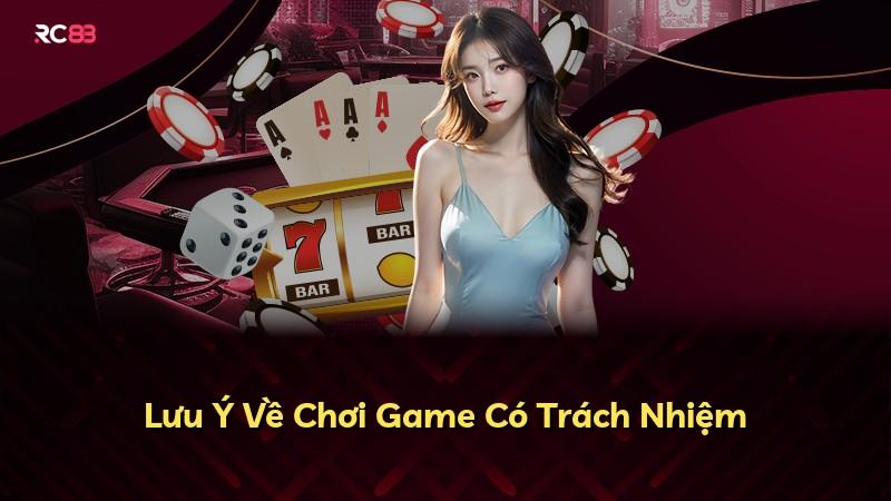 Lưu Ý Về Chơi Game Có Trách Nhiệm