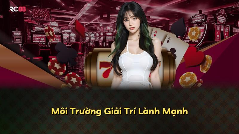 Môi Trường Giải Trí Lành Mạnh