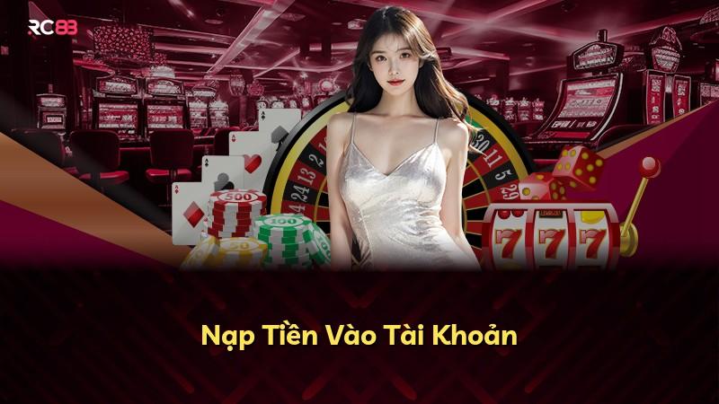 Nạp Tiền Vào Tài Khoản