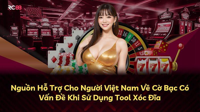 Nguồn Hỗ Trợ Cho Người Việt Nam Về Cờ Bạc Có Vấn Đề Khi Sử Dụng Tool Xóc Đĩa