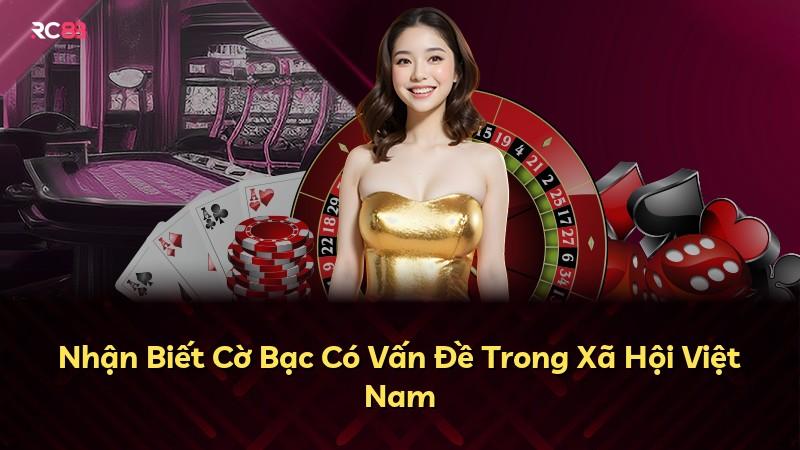 Nhận Biết Cờ Bạc Có Vấn Đề Trong Xã Hội Việt Nam