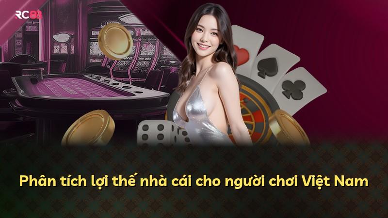 Phân tích lợi thế nhà cái cho người chơi Việt Nam