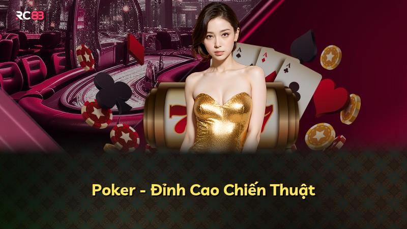 Poker - Đỉnh Cao Chiến Thuật