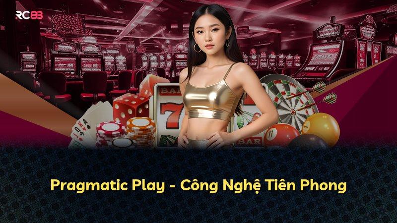 Pragmatic Play - Công Nghệ Tiên Phong