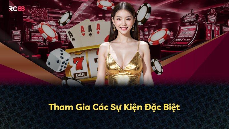 Tham Gia Các Sự Kiện Đặc Biệt