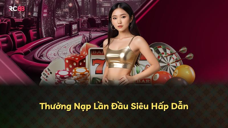 Thưởng Nạp Lần Đầu Siêu Hấp Dẫn