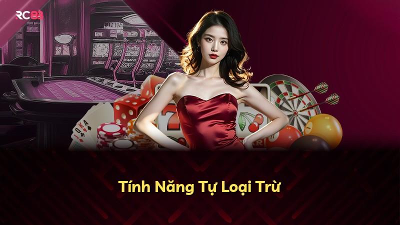 Tính Năng Tự Loại Trừ