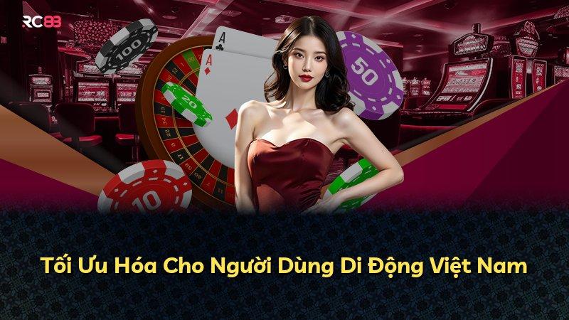 Tối Ưu Hóa Cho Người Dùng Di Động Việt Nam