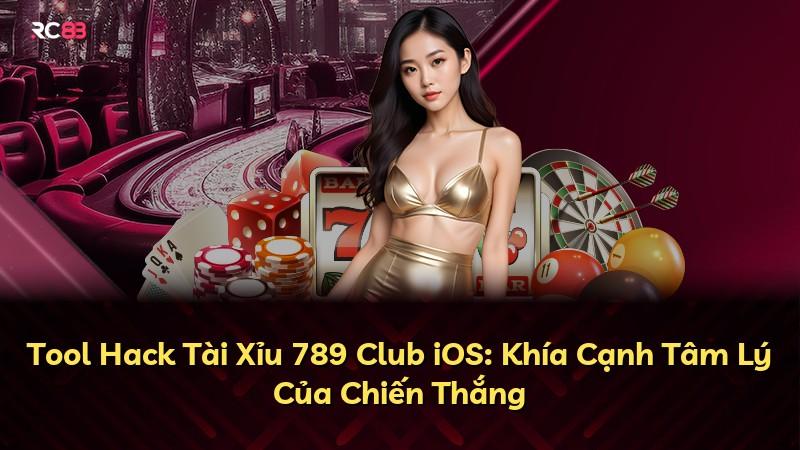 Tool Hack Tài Xỉu 789 Club iOS: Khía Cạnh Tâm Lý Của Chiến Thắng