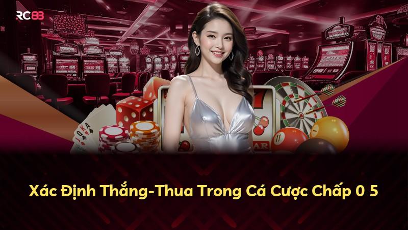 Xác Định Thắng-Thua Trong Cá Cược Chấp 0 5
