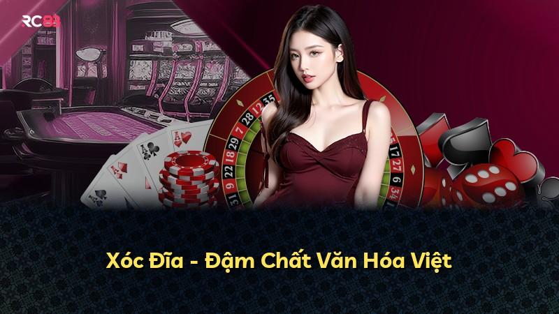 Xóc Đĩa - Đậm Chất Văn Hóa Việt